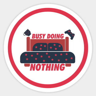 Busy Doing Nothing Circle (Dark) Sticker